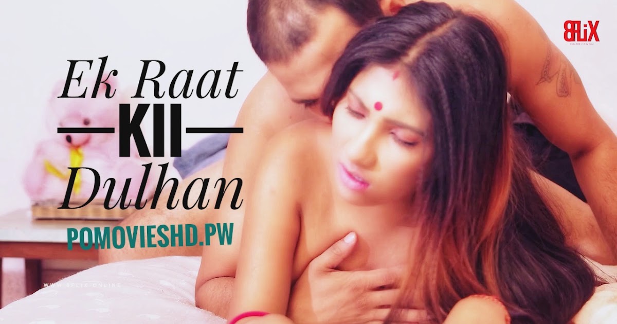 Ek Raat Ki Dulhan (2020) EightShots Originals